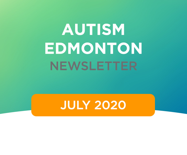 Autism Edmonton Newsletter – July 2020