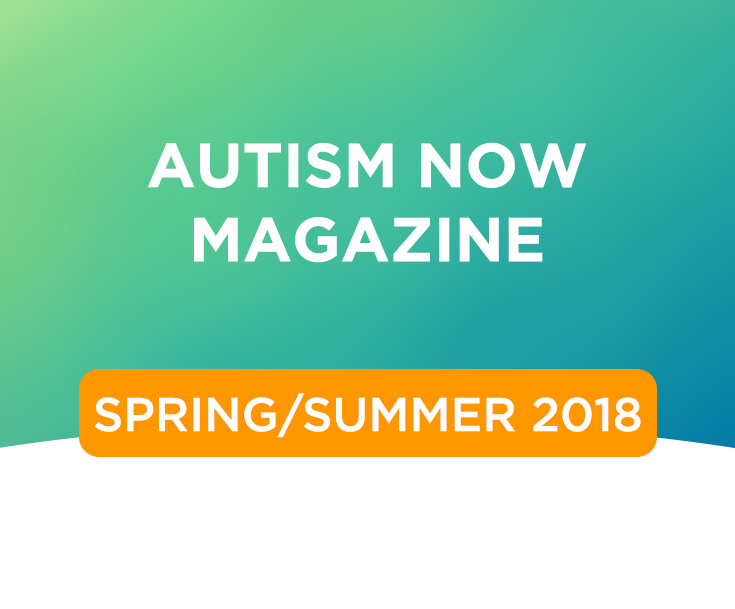 Autism Now Magazine Spring/Summer 2018
