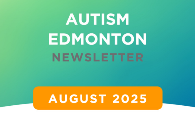 Autism Edmonton Newsletter: August 2025